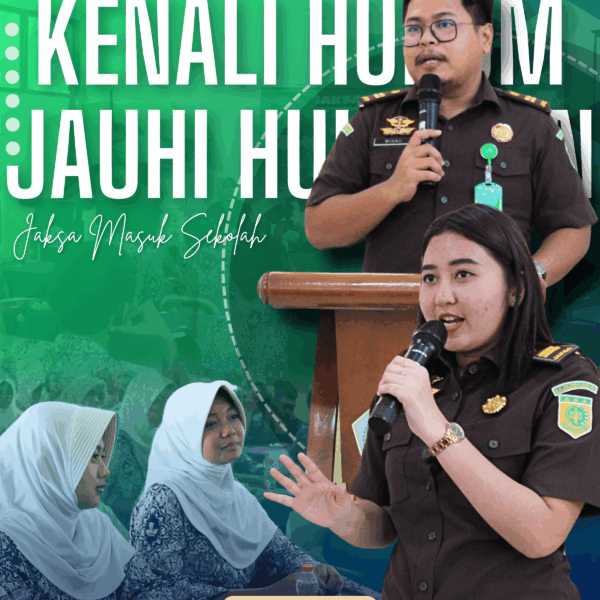 Jaksa Masuk Sekolah “KENALI HUKUM,JAUHI HUKUMAN”
